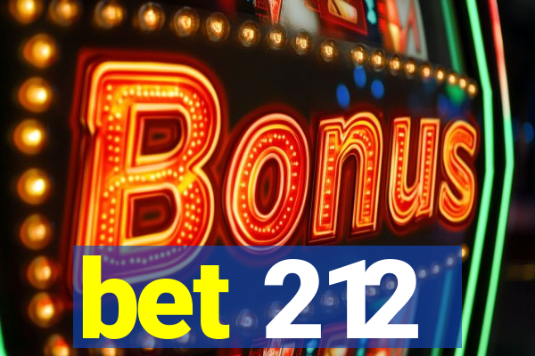 bet 212